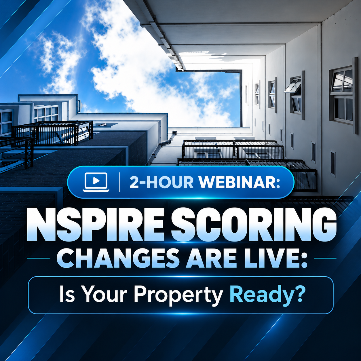 2-Hour Webinar: NSPIRE Scoring Changes Are Live: Is Your Property Ready?